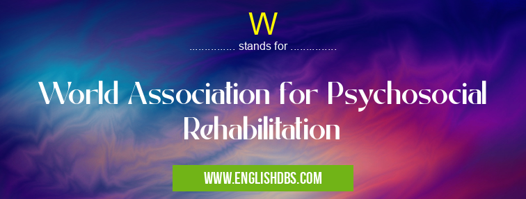 W means World Association for Psychosocial Rehabilitation W