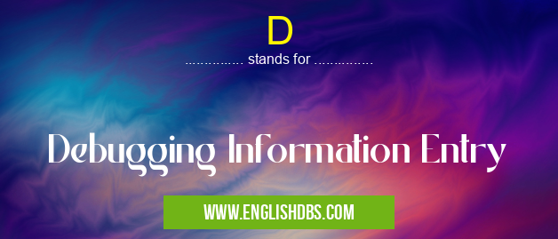 D means Debugging Information Entry D