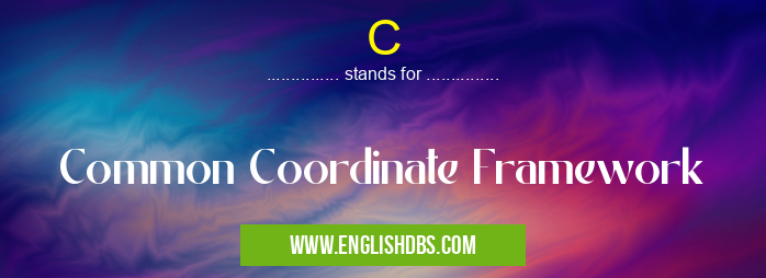 C means Common Coordinate Framework C