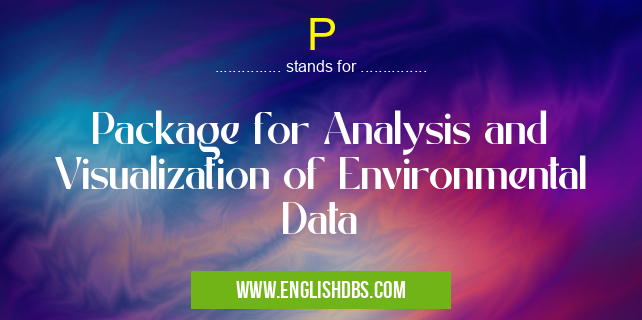 P means Package for Analysis and Visualization of Environmental Data P