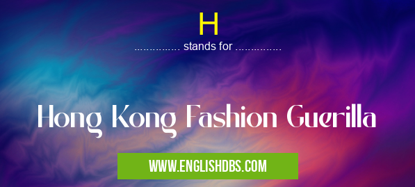 H means Hong Kong Fashion Guerilla H