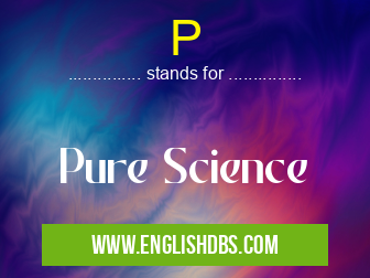P means Pure Science P