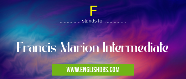 F means Francis Marion Intermediate F