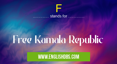 F means Free Kamala Republic F
