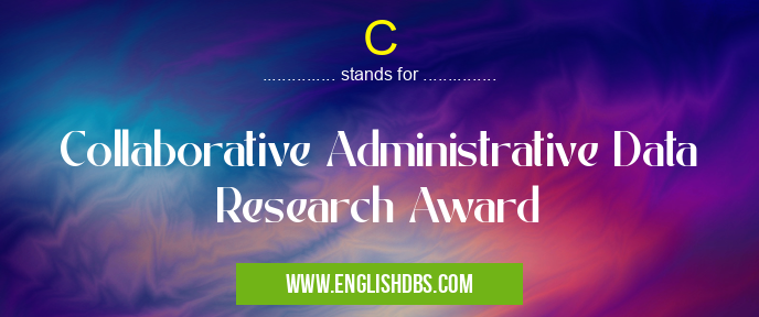 C means Collaborative Administrative Data Research Award C