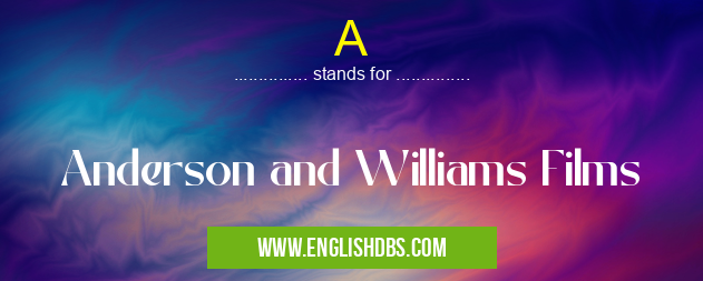 A means Anderson and Williams Films A