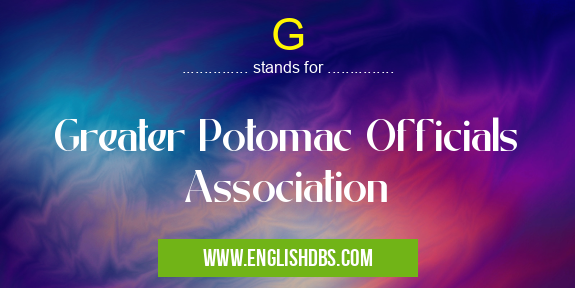 G means Greater Potomac Officials Association G