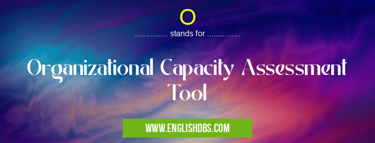 O means Organizational Capacity Assessment Tool O