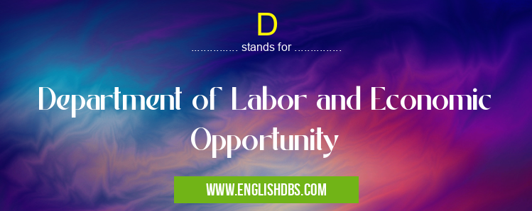 D means Department of Labor and Economic Opportunity D