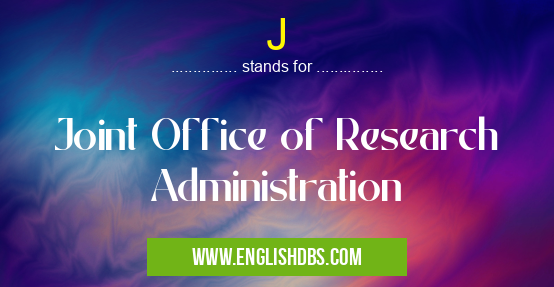 J means Joint Office of Research Administration J