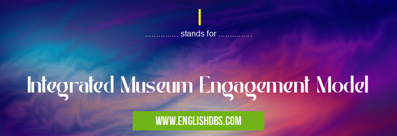 I means Integrated Museum Engagement Model I