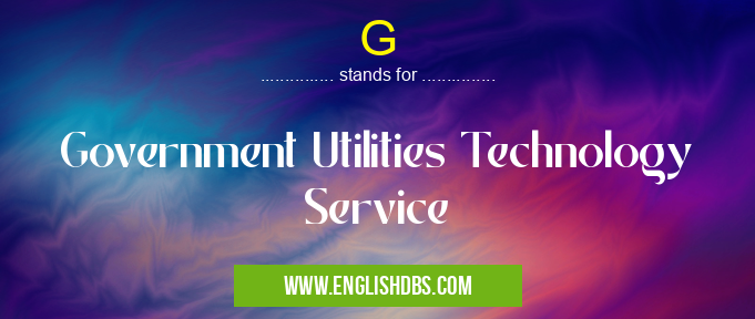G means Government Utilities Technology Service G
