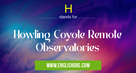 H means Howling Coyote Remote Observatories H