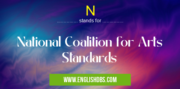 N means National Coalition for Arts Standards N