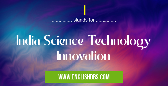 I means India Science Technology Innovation I