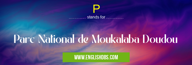 P means Parc National de Moukalaba Doudou P