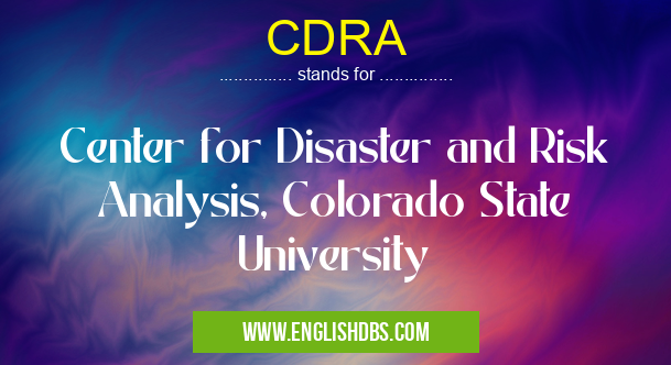 CDRA means Center for Disaster and Risk Analysis, Colorado State University CDRA