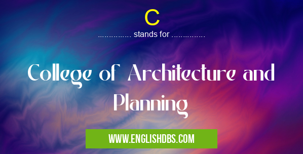 C means College of Architecture and Planning C