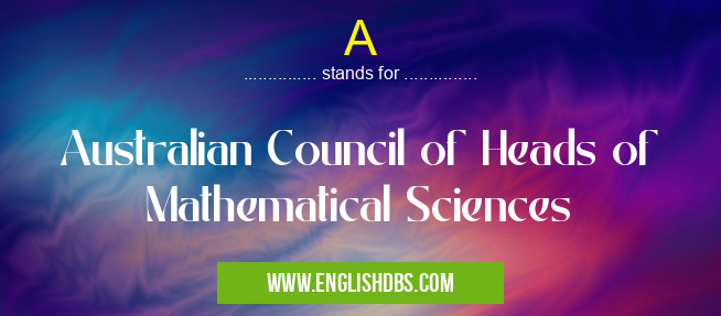 A means Australian Council of Heads of Mathematical Sciences A