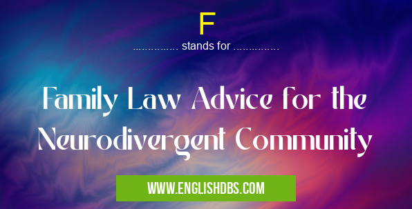 F means Family Law Advice for the Neurodivergent Community F