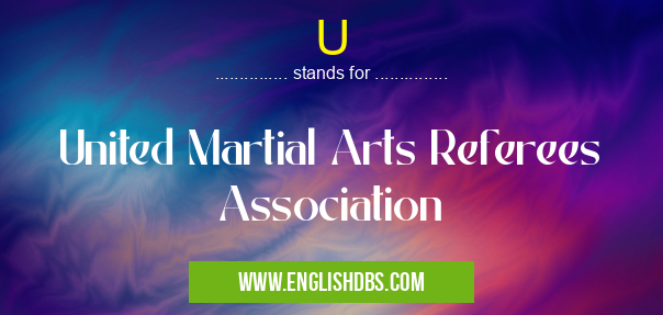 U means United Martial Arts Referees Association U