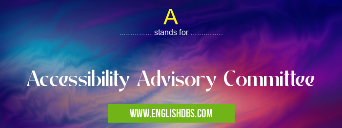 A means Accessibility Advisory Committee A