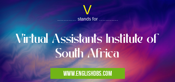 V means Virtual Assistants Institute of South Africa V