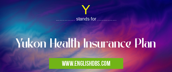 Y means Yukon Health Insurance Plan Y