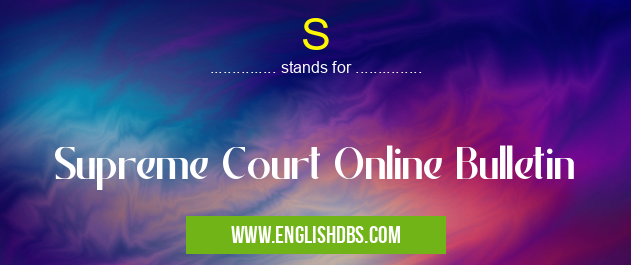 S means Supreme Court Online Bulletin S