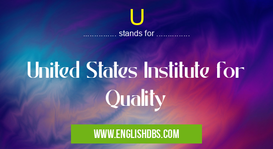 U means United States Institute for Quality U