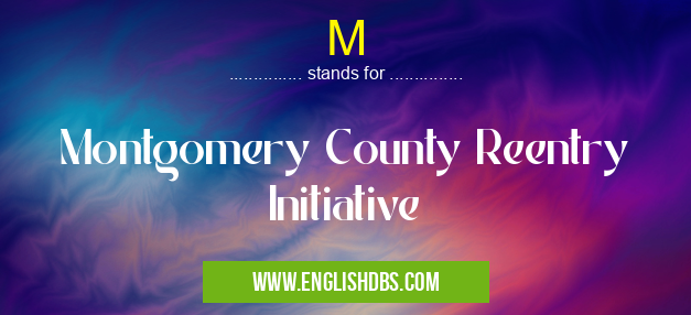 M means Montgomery County Reentry Initiative M