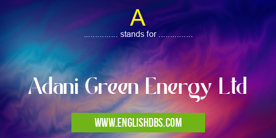 A means Adani Green Energy Ltd A