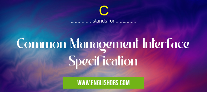 C means Common Management Interface Specification C