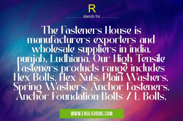 R means The Fasteners House is manufacturers exporters and wholesale suppliers in india, punjab, Ludhiana. Our High Tensile Fasteners products range includes Hex Bolts, Hex Nuts, Plain Washers, Spring Washers, Anchor Fasteners, Anchor Foundation Bolts / L Bolts, R