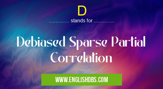 D means Debiased Sparse Partial Correlation D