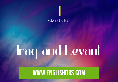I means Iraq and Levant I