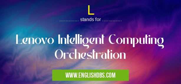 L means Lenovo Intelligent Computing Orchestration L