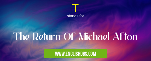 T means The Return Of Michael Afton T