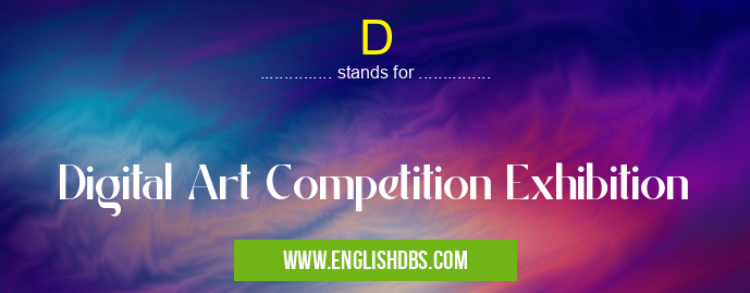 D means Digital Art Competition Exhibition D