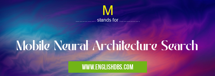 M means Mobile Neural Architecture Search M