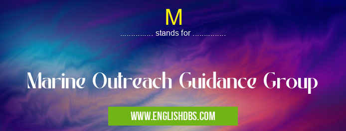M means Marine Outreach Guidance Group M
