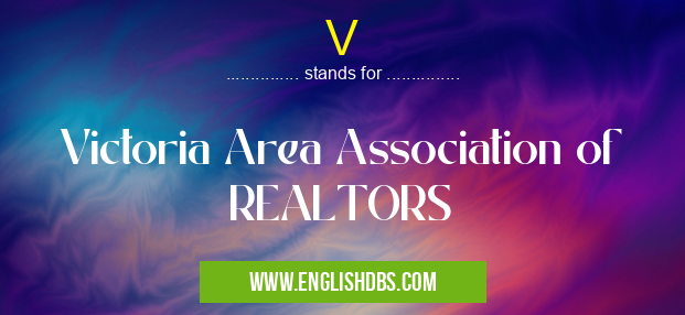 V means Victoria Area Association of REALTORS V