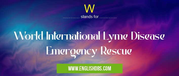 W means World International Lyme Disease Emergency Rescue W
