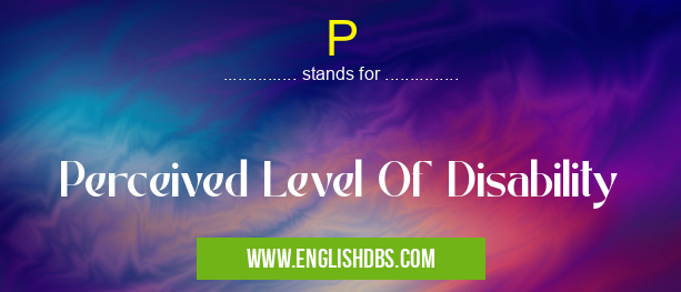 P means Perceived Level Of Disability P