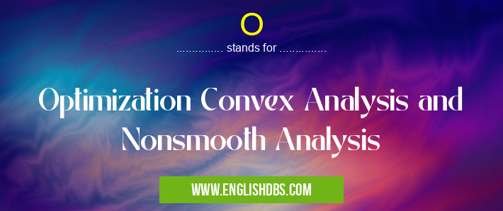 O means Optimization Convex Analysis and Nonsmooth Analysis O