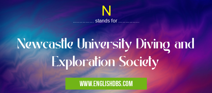 N means Newcastle University Diving and Exploration Society N