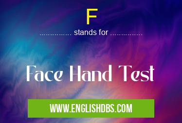 F means Face Hand Test F