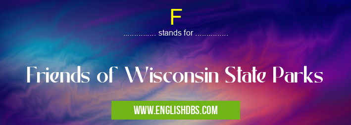 F means Friends of Wisconsin State Parks F
