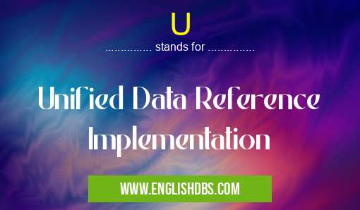 U means Unified Data Reference Implementation U