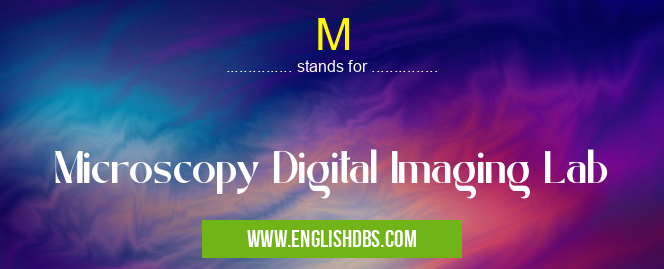 M means Microscopy Digital Imaging Lab M
